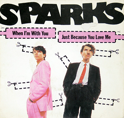 SPARKS - When I'm With You b/w Just Because You Love Me album front cover vinyl record